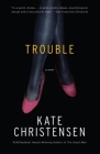 Trouble By Kate Christensen Cover Image