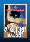 Critical Incident Management By Alan B. Sterneckert Cover Image