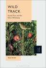 Wild Track: Sound, Text and the Idea of Birdsong By Seán Street Cover Image
