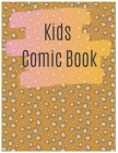 Kids Comic Book Gift: Develop Your Kids Creativity Create Your Own Story Comics Book Strips And Graphic Novel With This Beautiful Sketch Not (Volume #2) By Pod Only Publishing Cover Image