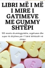Libri MË I MË I Mire I Gatimeve Me Gummy Shtëpi By Brikena Osmani Cover Image