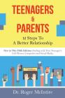 Teenagers & Parents: 12 Steps to a Better Relationship By Roger W. McIntire Cover Image
