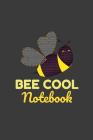 Bee Cool Notebook: Cute Bumble Bee Notebook By Rpc Prints Cover Image