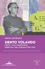 Siento volando: Ciento y más comentarios sobre una vida literaria (1955-1995) By Gerardo Bustamante Bermúdez, Abigael Bohórquez Cover Image