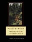 Path in the Forest: Ivan Shishkin Cross Stitch Pattern By Kathleen George, Cross Stitch Collectibles Cover Image