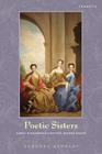 Poetic Sisters: Early Eighteenth-Century Women Poets (Transits: Literature) By Deborah Kennedy Cover Image