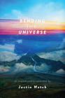 Bending the Universe By Justin Wetch Cover Image