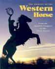 The Journey of the Western Horse: From the Spanish Conquest to the Silver Screen Cover Image