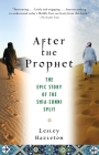 After the Prophet: The Epic Story of the Shia-Sunni Split in Islam By Lesley Hazleton Cover Image
