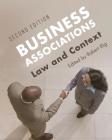 Business Associations: Law and Context By Robert Illig (Editor) Cover Image