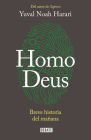 Homo Deus: Breve historia del mañana / Homo deus. A history of tomorrow: Breve historia del mañana Cover Image