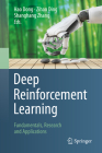 Deep Reinforcement Learning: Fundamentals, Research and Applications By Hao Dong (Editor), Zihan Ding (Editor), Shanghang Zhang (Editor) Cover Image
