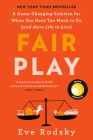 Fair Play: A Game-Changing Solution for When You Have Too Much to Do (and More Life to Live) By Eve Rodsky Cover Image