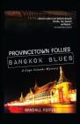 Provincetown Follie Bangkok Blues By Randall Peffer Cover Image