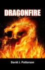 Dragonfire By David J. Patterson Cover Image