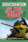 Dave Dawson on the Russian Front By Robert Sidney Bowen Cover Image