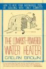 The Compost-Powered Water Heater: How to heat your greenhouse, pool, or buildings with only compost! Cover Image
