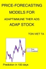 Price-Forecasting Models for Adaptimmune Ther Ads ADAP Stock By Ton Viet Ta Cover Image