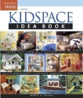 New Kidspace Idea Book (Taunton Idea Book) Cover Image
