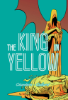 The King in Yellow By Robert W. Chambers, I.N.J. Culbard (Adapted by) Cover Image