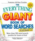 The Everything Giant Book of Word Searches, Volume 11: More Than 300 Word Search Puzzles for Hours of Fun! (Everything® Series) Cover Image