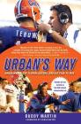 Urban's Way: Urban Meyer, the Florida Gators, and His Plan to Win Cover Image