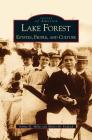 Lake Forest: Estates, People, and Culture By Arthur H. Miller, Shirley M. Paddock Cover Image