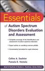Essentials of Autism Spectrum Disorders Evaluation and Assessment (Essentials of Psychological Assessment #83) Cover Image