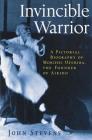 Invincible Warrior: A Pictorial Biography of Morihei Ueshiba, Founder of Aikido By John Stevens Cover Image