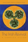 The Irish Revival: A Complex Vision (Irish Studies) By Joseph Valente (Editor), Marjorie Howes (Editor), Brian Ó. Conchubhair (Contribution by) Cover Image