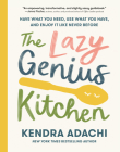 The Lazy Genius Kitchen: Have What You Need, Use What You Have, and Enjoy It Like Never Before Cover Image