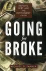 Going for Broke: Deficits, Debt, and the Entitlement Crisis Cover Image