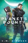 A Planet's Bounty By C. M. Simpson Cover Image