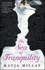 The Sea of Tranquility: A Novel By Katja Millay Cover Image