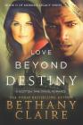 Love Beyond Destiny (Large Print Edition): A Scottish, Time Travel Romance (Morna's Legacy #11) By Bethany Claire Cover Image