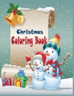 Christmas Coloring Book Christmas Coloring Book: 50 unique Designs to Color with Santa Claus, Reindeer, Snowman & More - Christmas Coloring Book For a By Genevieve Jacobs Cover Image