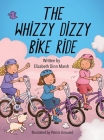 The Whizzy Dizzy Bike Ride Cover Image