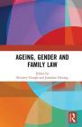 Ageing, Gender and Family Law By Beverley Clough (Editor), Jonathan Herring (Editor) Cover Image