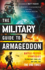 The Military Guide to Armageddon: Battle-Tested Strategies to Prepare Your Life and Soul for the End Times By Col David J. Giammona, Troy Anderson, Matt Hagee (Foreword by) Cover Image