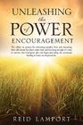Unleashing the Power of Encouragement By Reid Lamport Cover Image