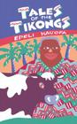 Tales of the Tikongs (Talanoa: Contemporary Pacific Literature #12) By Epeli Hau'ofa Cover Image