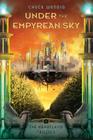 Under the Empyrean Sky (Heartland Trilogy #1) By Chuck Wendig Cover Image