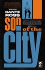 Son of the City: A Memoir By Dante Ross Cover Image