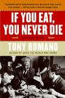 If You Eat, You Never Die: Chicago Tales By Tony Romano Cover Image