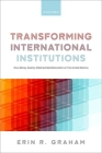 Transforming International Institutions: How Money Quietly Sidelined Multilateralism at the United Nations Cover Image