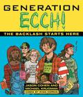 GENERATION ECCH: A Brutal Feel-up Session with Today's Sex-Crazed Adolescent Populace Cover Image