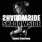 Shadowside By James Courtney Cover Image