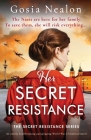 Her Secret Resistance: An utterly heartbreaking and gripping World War 2 historical novel By Gosia Nealon Cover Image