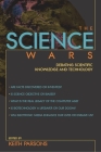 The Science Wars: Debating Scientific Knowledge and Technology (Contemporary Issues) By Keith Parsons (Editor) Cover Image