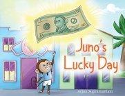 Juno's Lucky Day By Arjun Supramaniam Cover Image